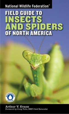 National Wildlife Federation Field Guide to Insects and Spiders & Related Species of North America(English, Paperback, Evans Arthur V.)