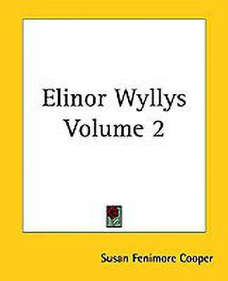 Elinor Wyllys Volume 2(English, Paperback, Cooper Susan Fenimore)
