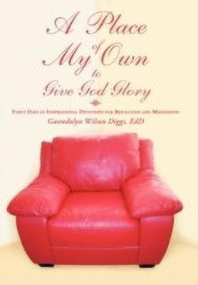 A Place of My Own to Give God Glory(English, Paperback, Diggs Edd Gwendolyn Wilson)