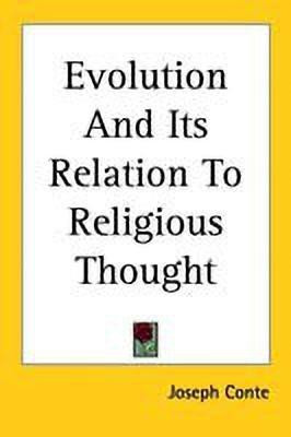 Evolution And Its Relation To Religious Thought(English, Paperback, LeConte Joseph)