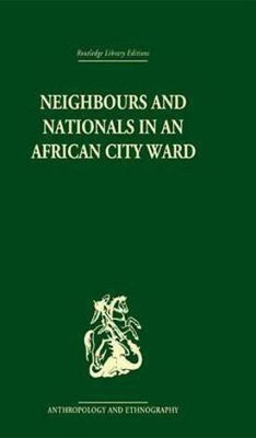 Neighbours and Nationals in an African City Ward(English, Electronic book text, Parkin David)