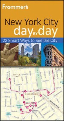 Frommer's New York City Day by Day(English, Electronic book text, Lipsitz Flippin Alexis)