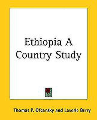 Ethiopia A Country Study(English, Paperback, Ofcansky Thomas P.)