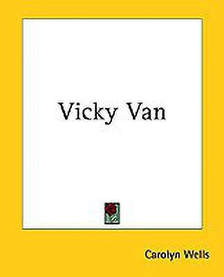Vicky Van(English, Paperback, Wells Carolyn)