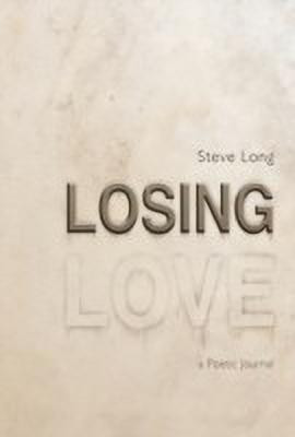 Losing Love(English, Hardcover, Long Steve)