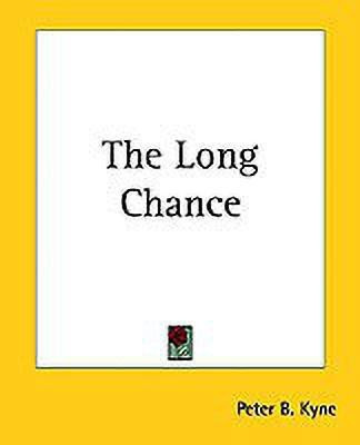 The Long Chance(English, Paperback, Kyne Peter B.)