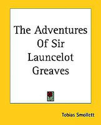 The Adventures Of Sir Launcelot Greaves(English, Paperback, Smollett Tobias)