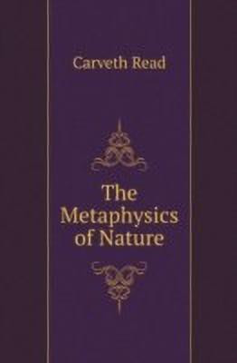 The Metaphysics of Nature(English, Paperback, Read Carveth)