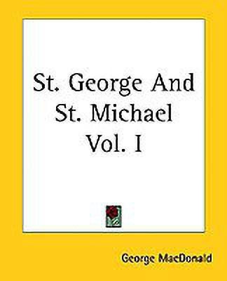 St. George And St. Michael Vol. I(English, Paperback, MacDonald George)