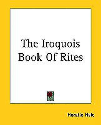 The Iroquois Book Of Rites(English, Paperback, Hale Horatio)