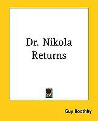 Dr. Nikola Returns(English, Paperback, Boothby Guy)