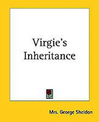 Virgie's Inheritance(English, Paperback, Sheldon Mrs. George)