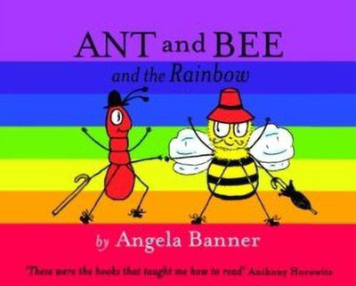Ant and Bee and the Rainbow(English, Hardcover, Banner Angela)