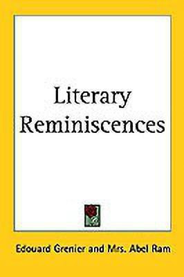 Literary Reminiscences(English, Paperback, Grenier Edouard)