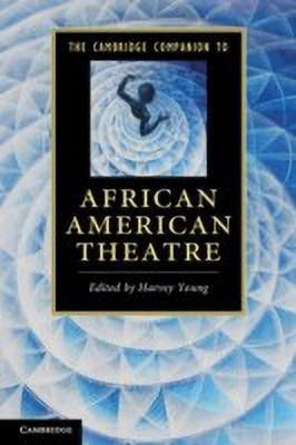 The Cambridge Companion to African American Theatre(English, Paperback, unknown)