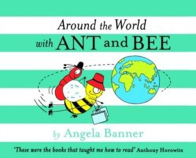 Around the World With Ant and Bee(English, Hardcover, Banner Angela)