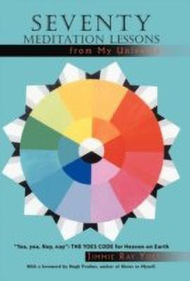 Seventy Meditation Lessons from My Universe(English, Hardcover, Yoes Jimmie Ray)