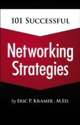 101 Successful Networking Strategies(English, Paperback, Kramer Eric)