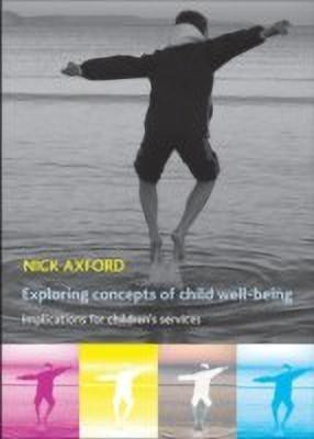 Exploring Concepts of Child Well-Being(English, Paperback, Axford Nick)