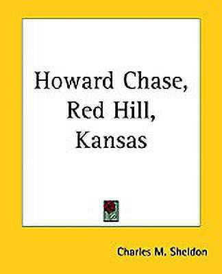 Howard Chase, Red Hill, Kansas(English, Paperback, Sheldon Charles Monroe)