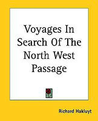 Voyages In Search Of The North West Passage(English, Paperback, Hakluyt Richard)
