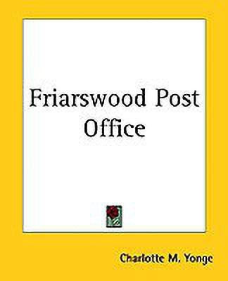 Friarswood Post Office(English, Paperback, Yonge Charlotte M.)