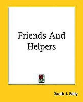 Friends And Helpers(English, Paperback, Eddy Sarah J.)