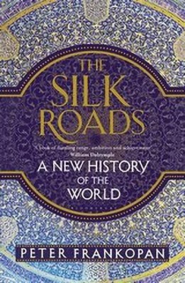 The Silk Roads(English, Hardcover, Frankopan Peter Professor)