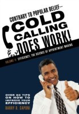 Contrary to Popular Belief Cold Calling Does Work! 2(English, Hardcover, Caponi Barry D)