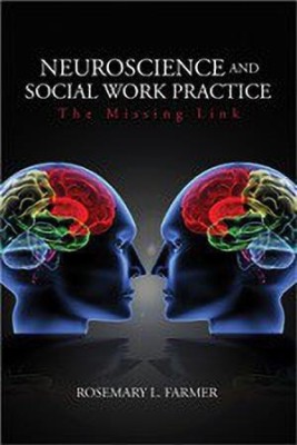 Neuroscience and Social Work Practice(English, Paperback, Farmer Rosemary L.)