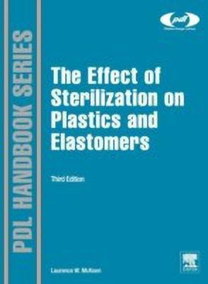 The Effect of Sterilization on Plastics and Elastomers(English, Hardcover, McKeen Laurence W.)