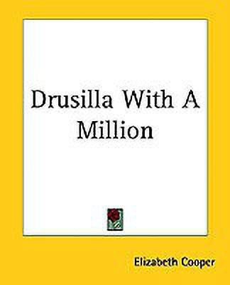 Drusilla With A Million(English, Paperback, Cooper Elizabeth)