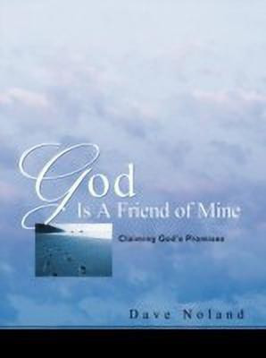 God Is A Friend of Mine(English, Paperback, Noland Dave)