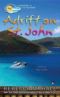 Adrift on St. John(English, Electronic book text, Hale Rebecca M)