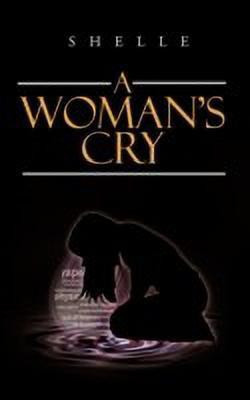A Woman's Cry(English, Hardcover, Shelle)