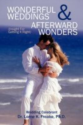 Wonderful Weddings & Afterward Wonders(English, Paperback, Freake Ph D Lorne K Dr)