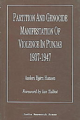 Partition and Genocide Manifestation of Violence in Punjab 1937-1947(English, Hardcover, Mohunta Rajmohan)