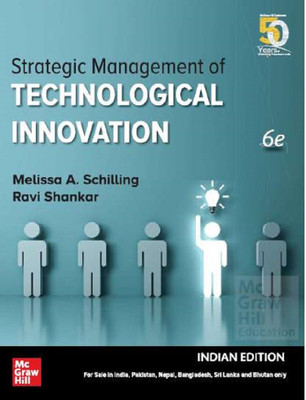 (Old Edition) Strategic Management of Technological Innovation, 6e(English, Paperback, Melissa Schillings, Ravi Shankar)