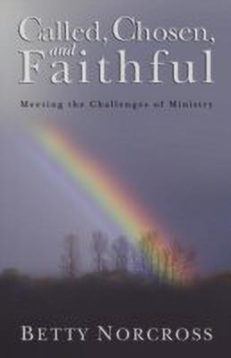 Called, Chosen, and Faithful(English, Paperback, Norcross Betty)
