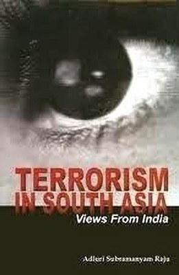 Terrorism in South Asia(English, Paperback, Raju Adluri Subramanyam)