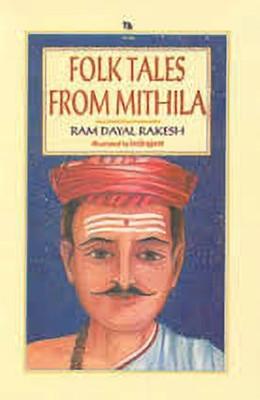 Folk Tales from Mithila(English, Hardcover, Rakesh Ram Dayal)