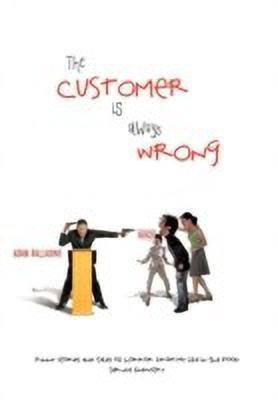 The Customer Is Always Wrong(English, Hardcover, Ballarino Adam)