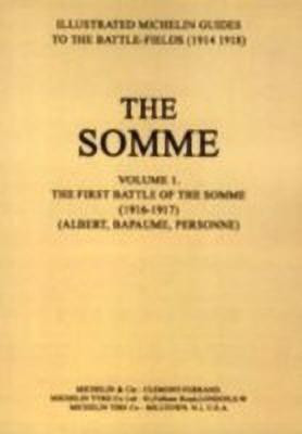 Bygone Pilgrimage - The Somme: First Battle of the Somme 1916-1917 v. 1(English, Paperback, Michelin)