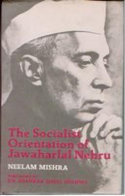The Socialist Orientation of Jawaharlal Nehru(English, Hardcover, Mishra Neelam)