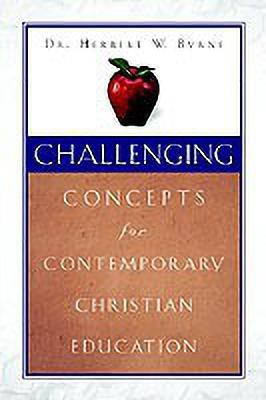 Challenging Concepts for Contemporary Christian Education(English, Paperback, Byrne Herbert W)