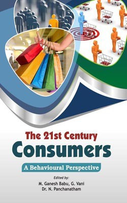 The 21st Century Consumers: A Behavioural Perspective(English, Hardcover, Edited by M. Ganesh Babu, G. Vani Dr. N. Panchanatham)