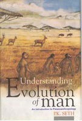 Understanding Evolution of Man(English, Hardcover, Seth P.K.)