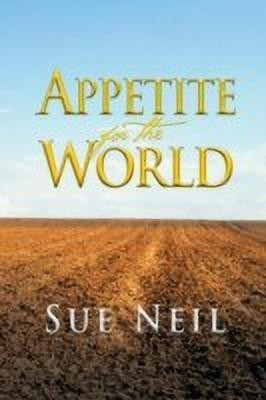 Appetite for the World(English, Paperback, Neil Sue)