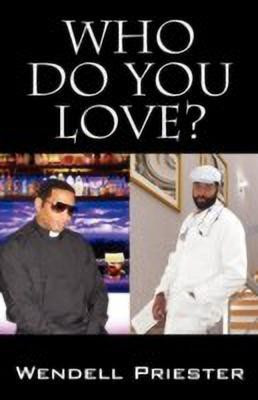 Who Do You Love(English, Paperback, Priester Wendell)