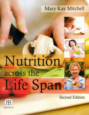 Nutrition Across the Life Span Paperback – 6 Jul 2015(English, Paperback, Mary Kay Mitchell)